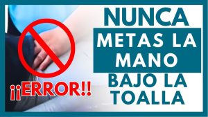 error-toalla-nunca.metas-dedos-bajo-toalla-al-hacer-masajes